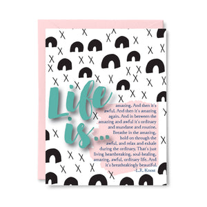 Life Is - L.R. Knost Inspirational Quote Card