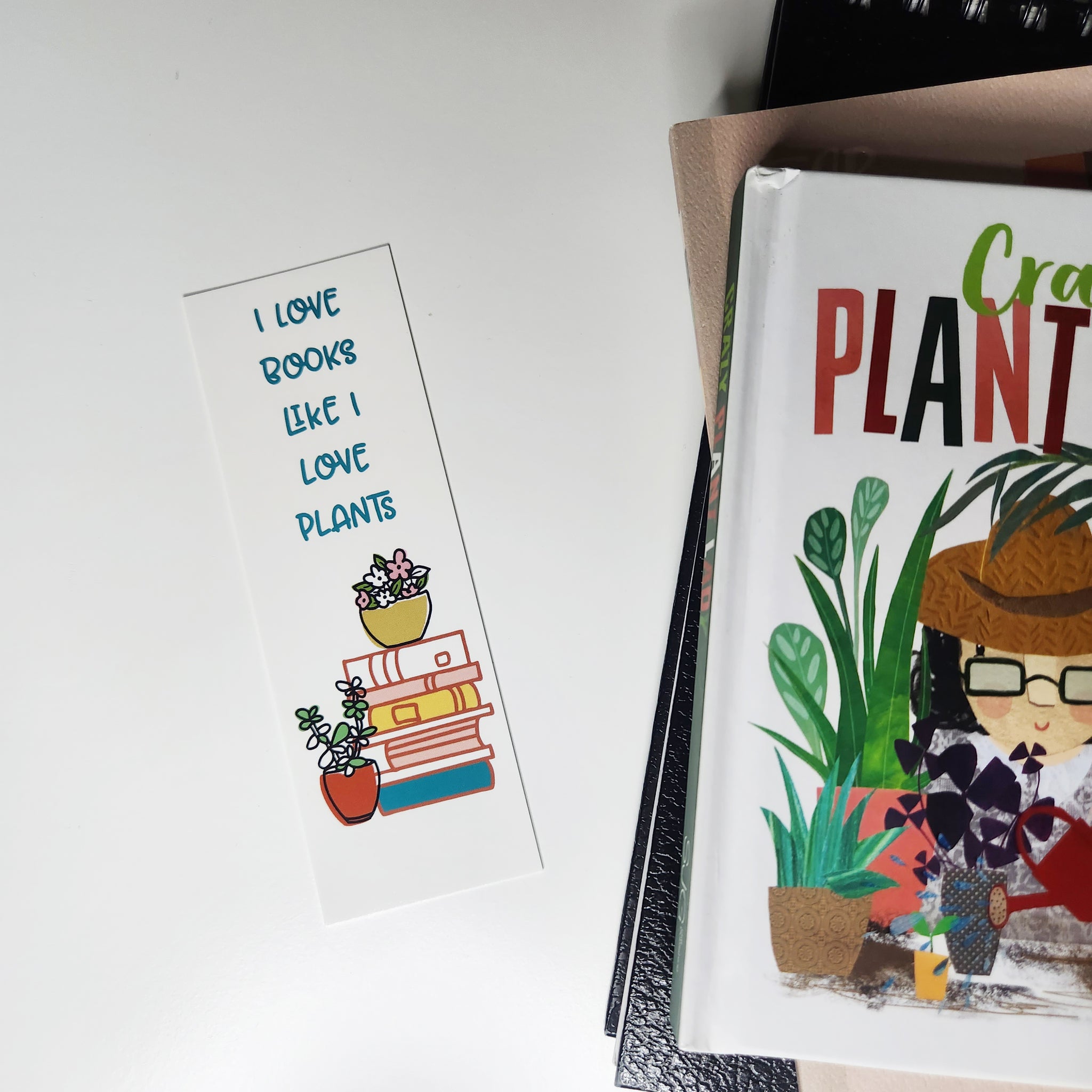 I Love Books Like I Love Plants Bookmark